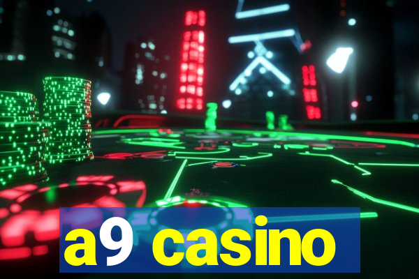 a9 casino